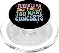 There Is No Such Thing As Too Many Concerts Band Festival PopSockets PopGrip per MagSafe
