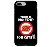 There is no trip for cats. Non c'è trippa per gatti. EN Custodia per iPhone 7 Plus/8 Plus