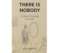 There is Nobody: A Direct Pointing to Truth
