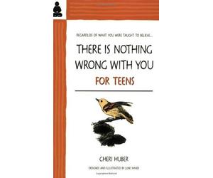 There is Nothing Wrong with You: Going Beyond Self-Hate, A Compassionate Process for Learning to Accept Yourself Exactly as You Are by Huber, Cheri (2001) Paperback