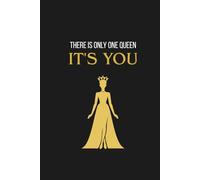 There is Only One Queen: Great Notebook for Women, Lined Notebook, Journal for work, school or study