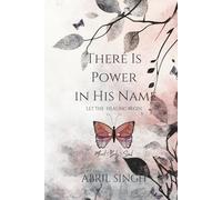 There Is Power in His Name: A Christian Devotional for Women Exploring the Names of God Through Scripture, Reflection, and Prayer: Guided Scripture ... Find Healing Through Prayer and Reflection