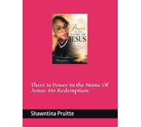 There Is Power In the Name Of Jesus: My Redemption
