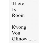 There Is Room: Architecture of Kwong Von Glinow