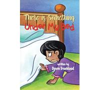 There is Something Under My Bed