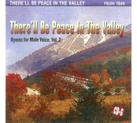There Ll Be Peace in the Val - There Ll Be Peace in the Val
