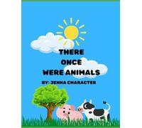 THERE ONCE WERE ANIMALS