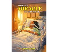 THERE’S A MIRACLE IN THIS ROOM