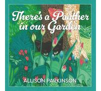 There’s a Panther in our Garden: 2