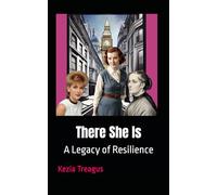 There She Is: A Legacy of Resilience
