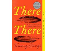 There There: Tommy Orange