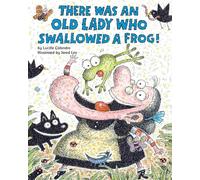 There Was an Old Lady Who Swallowed a Frog!