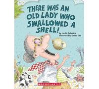 There Was an Old Lady Who Swallowed a Shell!