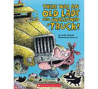 There Was an Old Lady Who Swallowed a Truck!