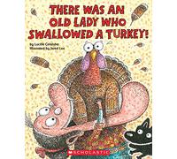 There Was an Old Lady Who Swallowed a Turkey!