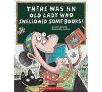 There Was an Old Lady Who Swallowed Some Books!