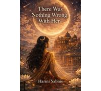 There Was Nothing Wrong With Her