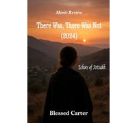 There Was, There Was Not: This book explores the emotional depth and cultural resonance of Emily Mkritichian's documentary, weaving and personal stories with the tragedy of a lost homeland.