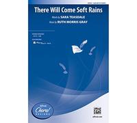 There Will Come Soft Rains - Words by Sara Teasdale, music by Ruth Morris Gray - Choral Octavo - SAB