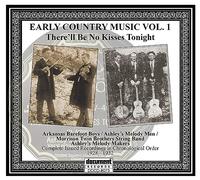 Various There'll Be No Kisses Tonight: Early Country Music Vol.1 (CD)