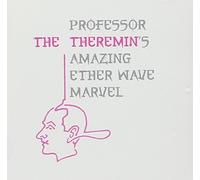 Theremin: Professor Theremin's Amazing Etherwave M