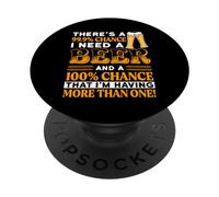 There's A 99.9 Percent Chance I Need A Beer Funny Beer Lover PopSockets PopGrip Adesivo