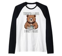 There's A 99% Chance I Don't Care Maglia con Maniche Raglan