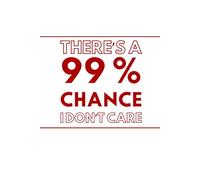 There's a 99% chance I don't care - notebook to write it - 144 pages - white cover: diary / journal / planner