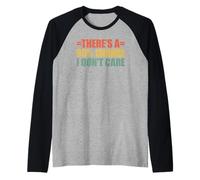 There's A 99% Chance That I Don't Care Maglia con Maniche Raglan