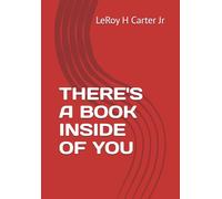 THERE'S A BOOK INSIDE OF YOU