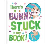 There'S a Bunny Stuck in My Book (Copertina rigida)