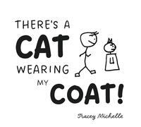 There's a Cat Wearing My Coat