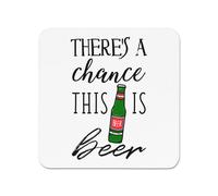 There's a Chance Questo È Birra Frigo Magnete - Divertente Lager Birra