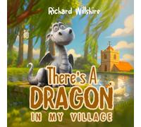 There's A Dragon In My Village