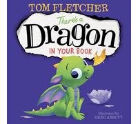 Tom Fletcher There's A Dragon in Your Book (Libro di cartone)