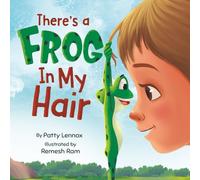 There's a Frog in My Hair: The Adventures of a Boy, a Dog, and a Determined Frog: 2