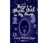 There's a Ghost Girl in my House