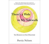 Portia Nelson There's a Hole in My Sidewalk (Tascabile)