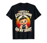 There's A Little Seaman On My Shirt Sarcastic Fun Maglietta