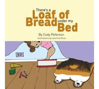 There's a Loaf of Bread Under My Bed