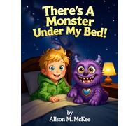 There's A Monster Under My Bed!