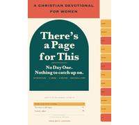 There's a Page for This: 90 Christian Devotions for Women, Indexed by 140 Real Moments, with a Verse, a Prayer and One Small Step, to Quiet Your Mind, Steady Your Heart and Feel God Close at 2 a.m.