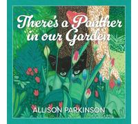 There's a Panther in our Garden: 2