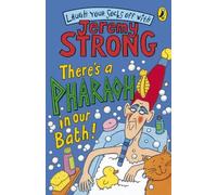 [(There's a Pharaoh in Our Bath!)] [By (author) Jeremy Strong] published on (January, 2009)