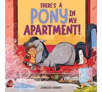 There's a Pony in My Apartment!