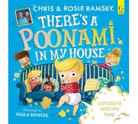 There's a Poonami in My House : The hilarious new picture book from podcast stars and Sunday Times No 1 bestselling authors, Chris and Rosie Ramsey Volume 1