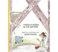 There's A Robin In The Rafters!