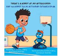 There's A Robot At My Afterschool/Hay un Robot en mi Actividad Extraescolar: There's A Robot! Series/¡Hay un robot! Serie