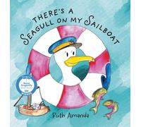 There's a Seagull on My Sailboat: A Rollicking Adventure at Sea!