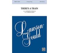 There's a Train - Words by Richard W. Young, Sr., music by Philip M. Young - Choral Octavo - SATB